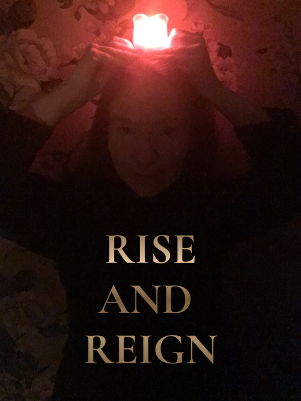 RISE AND REIGN