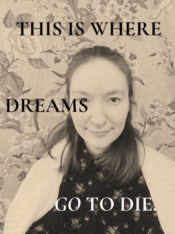 WHERE DREAMS GO TO DIE